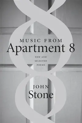 Muzica din apartamentul 8: Poeme noi și alese - Music from Apartment 8: New and Selected Poems