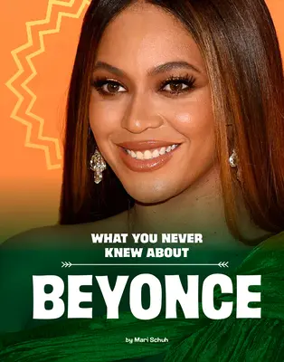 Ce nu ai știut niciodată despre Beyonce - What You Never Knew about Beyonc