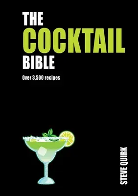 Biblia cocktailurilor: Peste 3.500 de rețete - Cocktail Bible: Over 3,500 Recipes