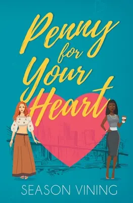 Un penny pentru inima ta - Penny for Your Heart