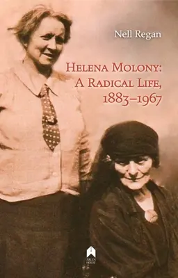 Helena Molony: O viață radicală, 1883-1967 - Helena Molony: A Radical Life, 1883-1967