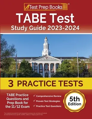 Ghid de studiu pentru testul TABE 2023-2024: TABE Practice Questions and Prep Book for the 11/12 Exam [5th Edition] - TABE Test Study Guide 2023-2024: TABE Practice Questions and Prep Book for the 11/12 Exam [5th Edition]