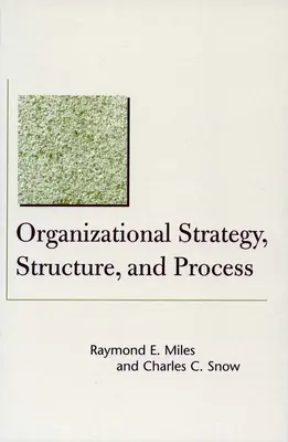 Strategie, structură și proces organizațional - Organizational Strategy, Structure, and Process