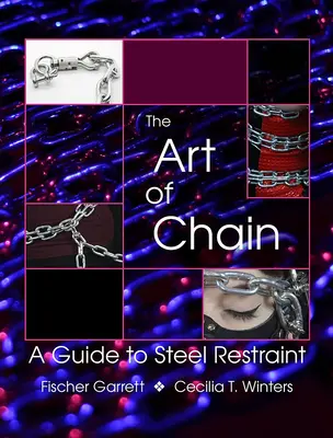 Arta lanțului: Un ghid pentru constrângerea oțelului - The Art of Chain: A Guide to Steel Restraint