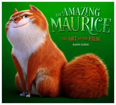 Uimitorul Maurice: Arta filmului: The Art of the Film - The Amazing Maurice: The Art of the Film
