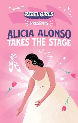 Alicia Alonso urcă pe scenă - Alicia Alonso Takes the Stage