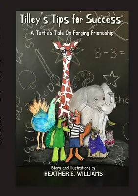 Sfaturile lui Tilley pentru succes: Povestea unei broaște țestoase despre construirea prieteniei - Tilley's Tips for Success: A Turtle's Tale On Forging Friendship