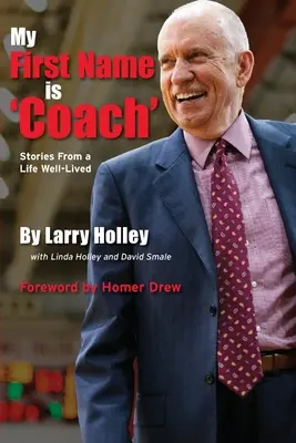 Prenumele meu este „antrenor”: Stories From a Life Well-Lived (Povești dintr-o viață bine trăită) - My First Name is 'Coach': Stories From a Life Well-Lived