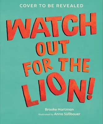 Ferește-te de leu! - Watch Out for the Lion!