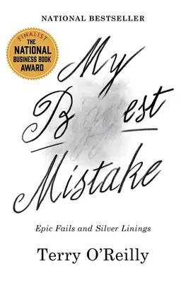 Cea mai mare greșeală a mea: Eșecuri epice și finaluri frumoase - My Best Mistake: Epic Fails and Silver Linings