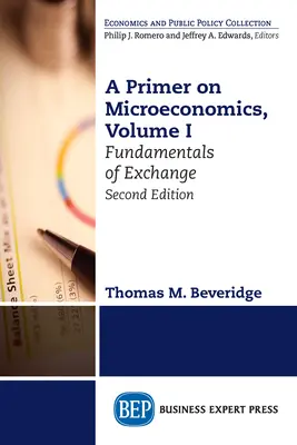 Abecedar de microeconomie, ediția a doua, volumul I: Fundamente ale schimbului - A Primer on Microeconomics, Second Edition, Volume I: Fundamentals of Exchange