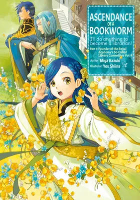 Ascendance of a Bookworm: Partea 4 Volumul 4 - Ascendance of a Bookworm: Part 4 Volume 4