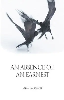 O absență de, o seriozitate - An Absence Of, an Earnest