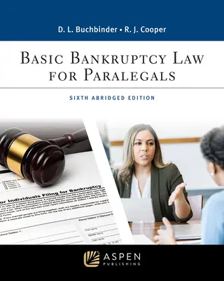 Basic Bankruptcy Law for Paralegals: Abridged