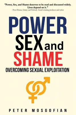 Sexul de putere și rușinea: Depășirea exploatării sexuale - Power Sex and Shame: Overcoming Sexual Exploitation