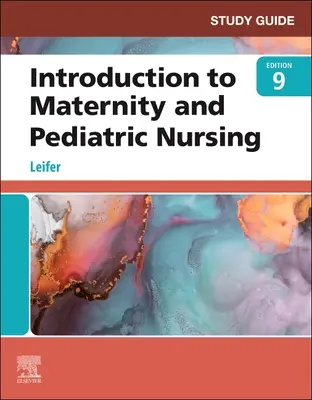 Ghid de studiu pentru introducere în asistență medicală maternală și pediatrică - Study Guide for Introduction to Maternity and Pediatric Nursing