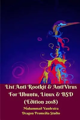 Lista de Anti Rootkit și AntiVirus pentru Ubuntu, Linux și BSD (Ediția 2018) - List Anti Rootkit and AntiVirus For Ubuntu, Linux and BSD (Edition 2018)