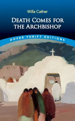 Moartea vine pentru arhiepiscop - Death Comes for the Archbishop