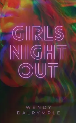 Noaptea fetelor afară - Girls' Night Out
