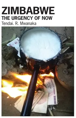 Zimbabwe: The Urgency of Now. Eseuri și non-ficțiuni creative - Zimbabwe: The Urgency of Now. Creative Non-Fictions and Essays