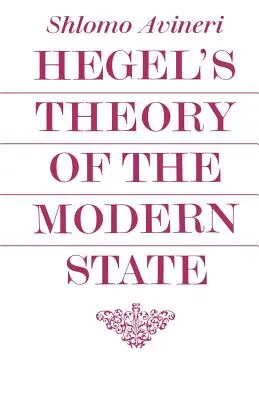 Teoria lui Hegel a statului modern - Hegel's Theory of the Modern State