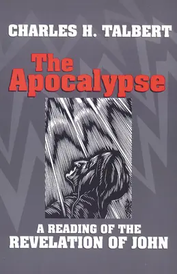 Apocalipsa: O lectură a Apocalipsei lui Ioan - The Apocalypse: A Reading of the Revelation of John