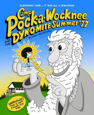 Tabăra Pock-A-Wocknee și vara dinamită din '77 - Camp Pock-A-Wocknee and the Dynomite Summer of '77