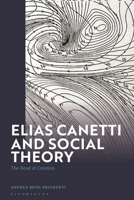 Elias Canetti și teoria socială: Legătura de creație - Elias Canetti and Social Theory: The Bond of Creation
