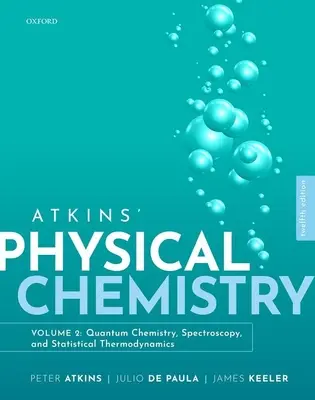 Chimie fizică Atkins V2 12e - Atkins Physical Chemistry V2 12e