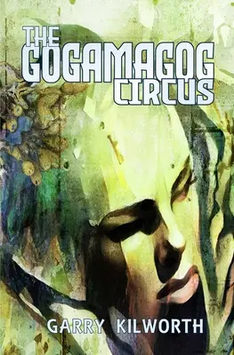 Circul Gogamagog - The Gogamagog Circus