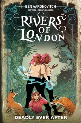 Rivers of London: Deadly Ever After (Roman grafic) - Rivers of London: Deadly Ever After (Graphic Novel)