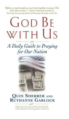 Dumnezeu să fie cu noi: Un ghid zilnic de rugăciune pentru națiunea noastră - God Be with Us: A Daily Guide to Praying for Our Nation
