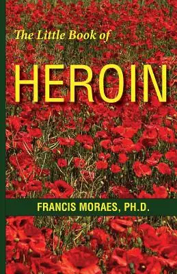 Mica carte a heroinei - The Little Book of Heroin