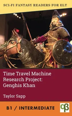 Proiect de cercetare privind mașina de călătorit în timp: Genghis Khan - Time Travel Machine Research Project: Genghis Khan