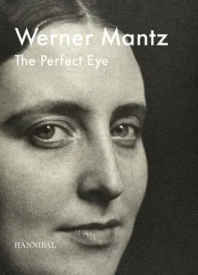 Werner Mantz: Ochiul perfect - Werner Mantz: The Perfect Eye