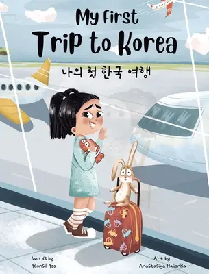Prima mea călătorie în Coreea - My First Trip to Korea