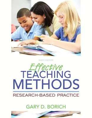 Effective Teaching Methods: Research-Based Practice, Enhanced Pearson Etext with Loose-Leaf Version -- Access Card Package [Cu cod de acces] - Effective Teaching Methods: Research-Based Practice, Enhanced Pearson Etext with Loose-Leaf Version -- Access Card Package [With Access Code]
