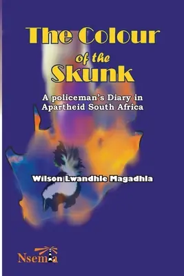 The Colour of the Skunk (Culoarea sconcsului): Jurnalul unui polițist în Africa de Sud sub apartheid - The Colour of the Skunk: A Policeman's Diary in Apartheid South Africa