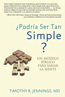 Podra Ser Tan Simple ? UN MODELLO BBLICO PARA SANAR LA MENTE - Podra Ser Tan Simple ? UN MODELO BBLICO PARA SANAR LA MENTE