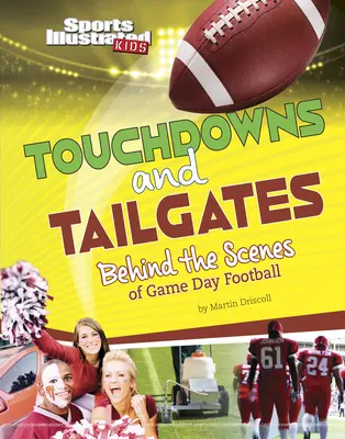 Touchdowns and Tailgates: În culisele jocului de fotbal de zi - Touchdowns and Tailgates: Behind the Scenes of Game Day Football