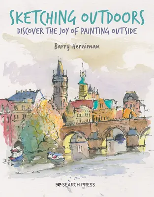 Sketching Outdoors: Descoperă bucuria de a picta în aer liber - Sketching Outdoors: Discover the Joy of Painting Outdoors
