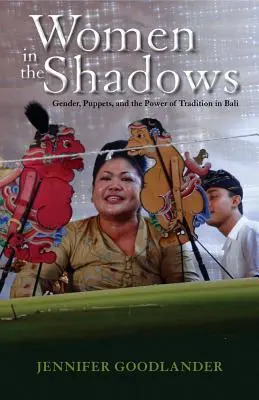 Femei în umbră: Genul, păpușile și puterea tradiției în Bali - Women in the Shadows: Gender, Puppets, and the Power of Tradition in Bali