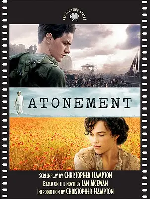 Atonement: Scenariul de filmare - Atonement: The Shooting Script