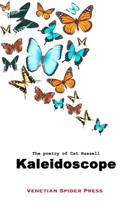 Caleidoscop: Poezia lui Cat Russell - Kaleidoscope: The Poetry of Cat Russell