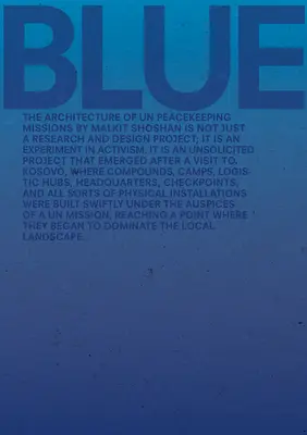 Albastru: Arhitectura misiunilor ONU de menținere a păcii - Blue: Architecture of Un Peacekeeping Missions