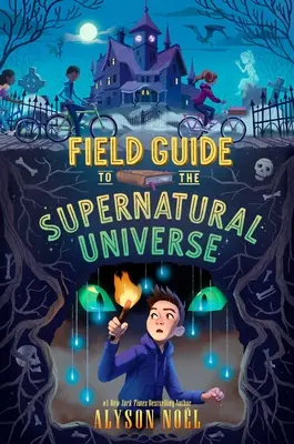 Ghid pentru universul supranatural - Field Guide to the Supernatural Universe