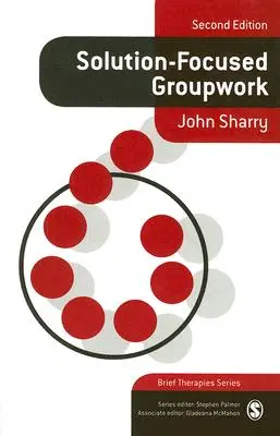 Lucrul de grup centrat pe soluții - Solution-Focused Groupwork