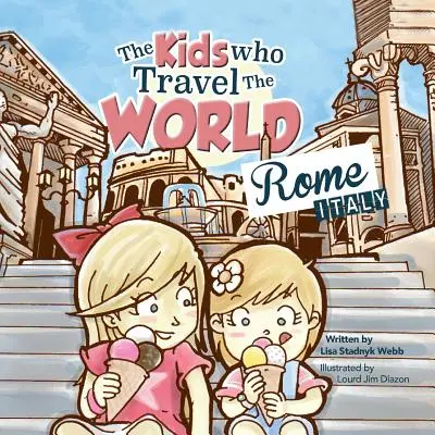 Copiii care călătoresc în lume: Roma - The Kids Who Travel the World: Rome