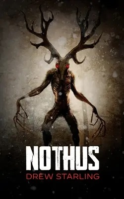 Nothus: Un palpitant roman de groază supranaturală - Nothus: A Thrilling Supernatural Horror Novel