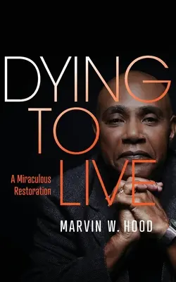 A muri pentru a trăi: O restaurare miraculoasă - Dying To Live: A Miraculous Restoration